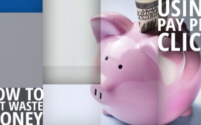 How To Not Waste Money Using Pay Per Click